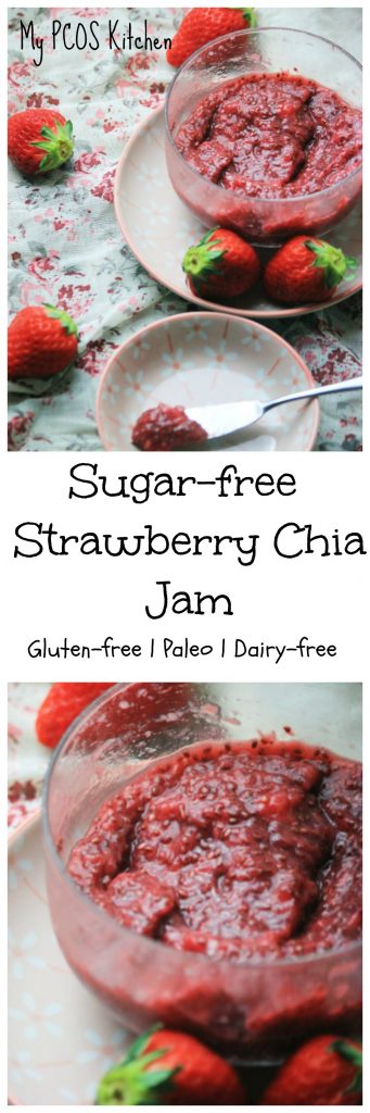 My PCOS Kitchen - Sugar-free Strawberry Chia Jam - Delicious sweet strawberry jam that is refined sugar-free so perfect for a healthy breakfast!