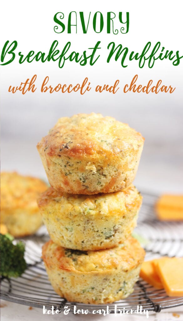 hese muffins are perfect if you're looking for a low carb, keto breakfast. They're also healthy and gluten free! These savory muffins are made with broccoli or cheddar cheese to keep your morning meals interesting without sacrificing taste.