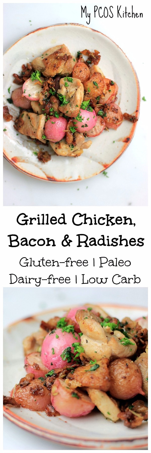 Grilled Chicken, Bacon & Radishes (Keto Paleo) My PCOS Kitchen